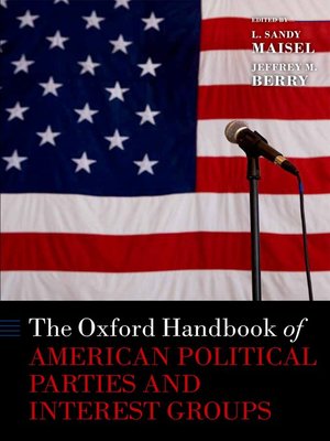 cover image of The Oxford Handbook of American Political Parties and Interest Groups